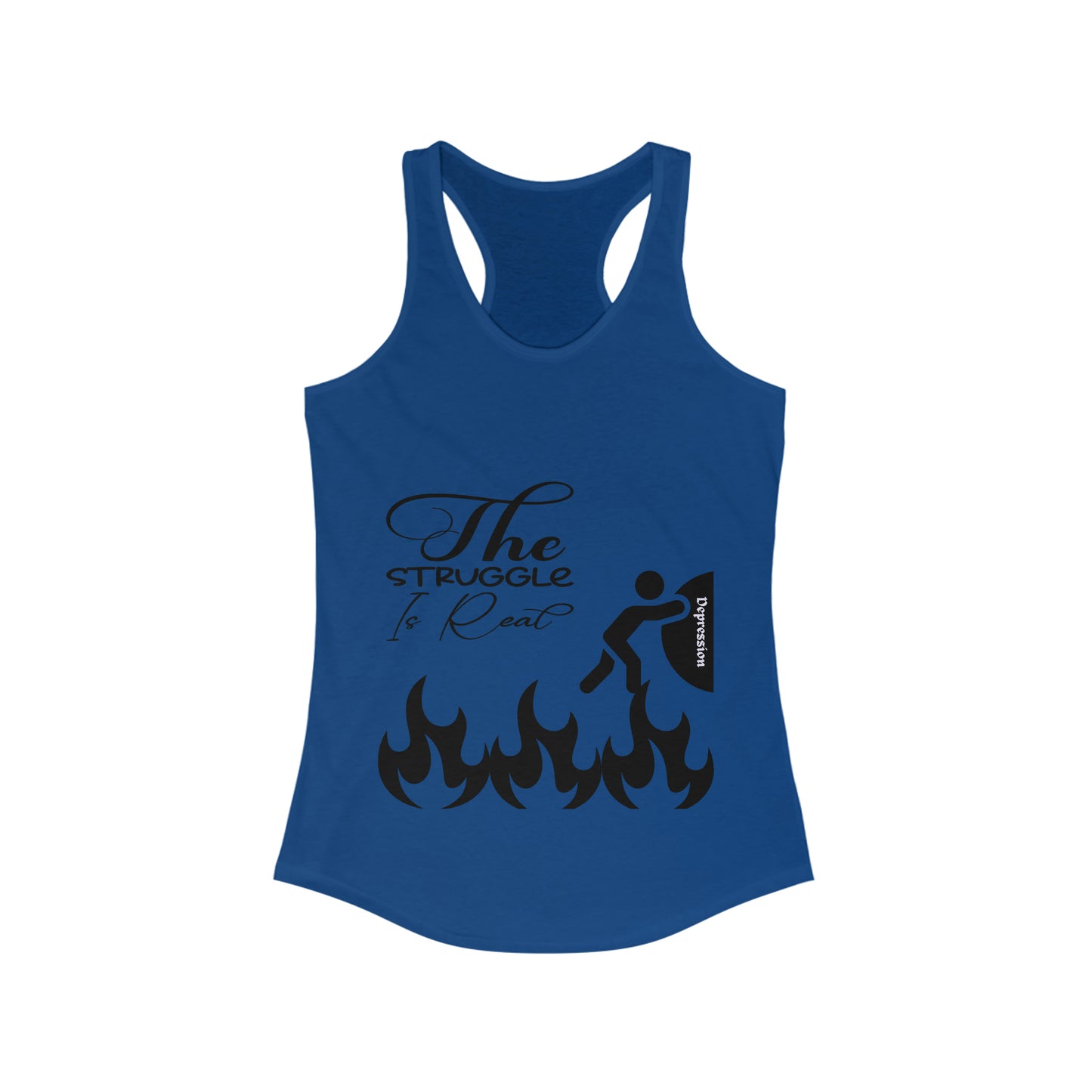 The Struggle Is Real | Women's Ideal Racerback Tank
