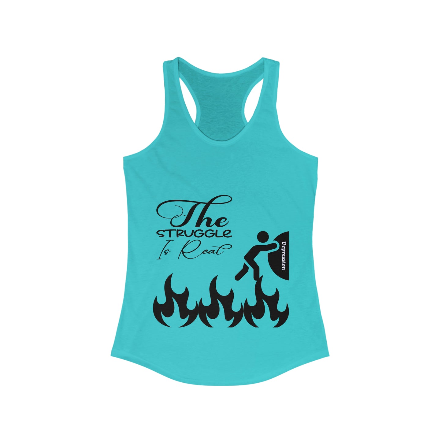 The Struggle Is Real | Women's Ideal Racerback Tank