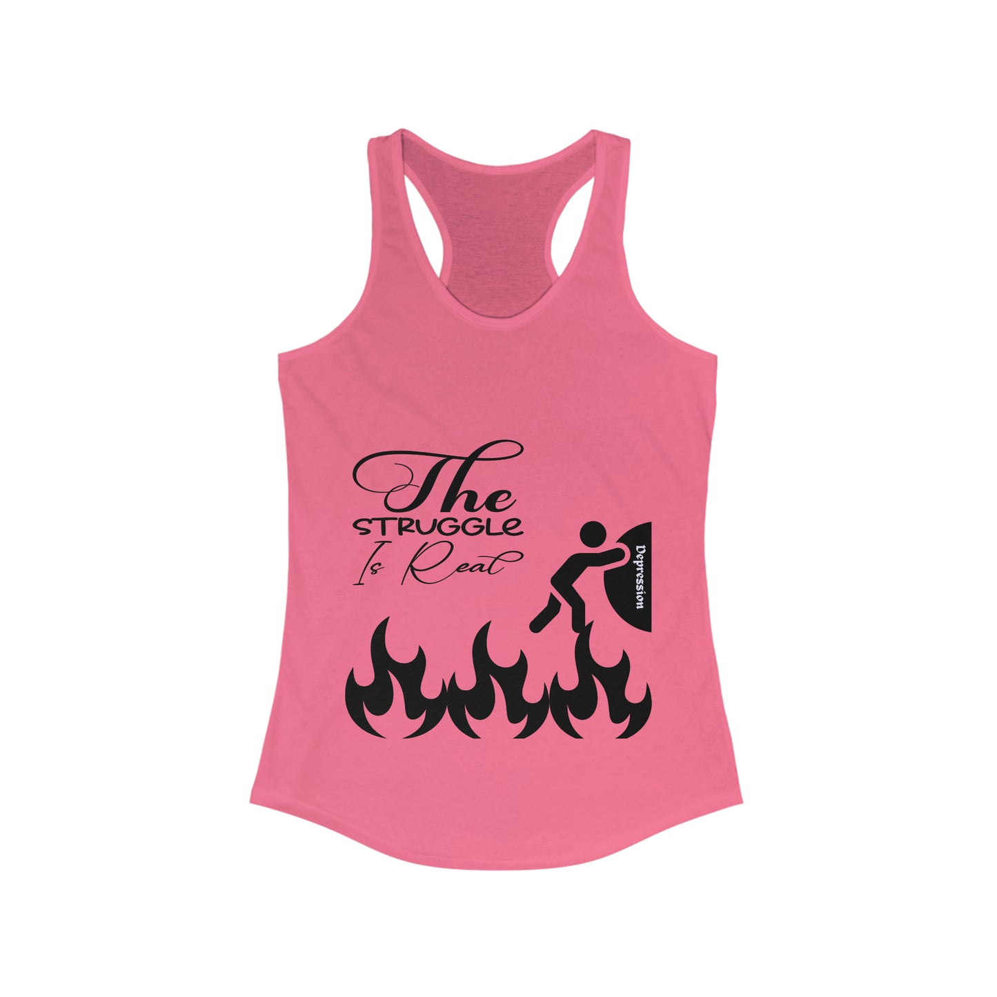 The Struggle Is Real | Women's Ideal Racerback Tank