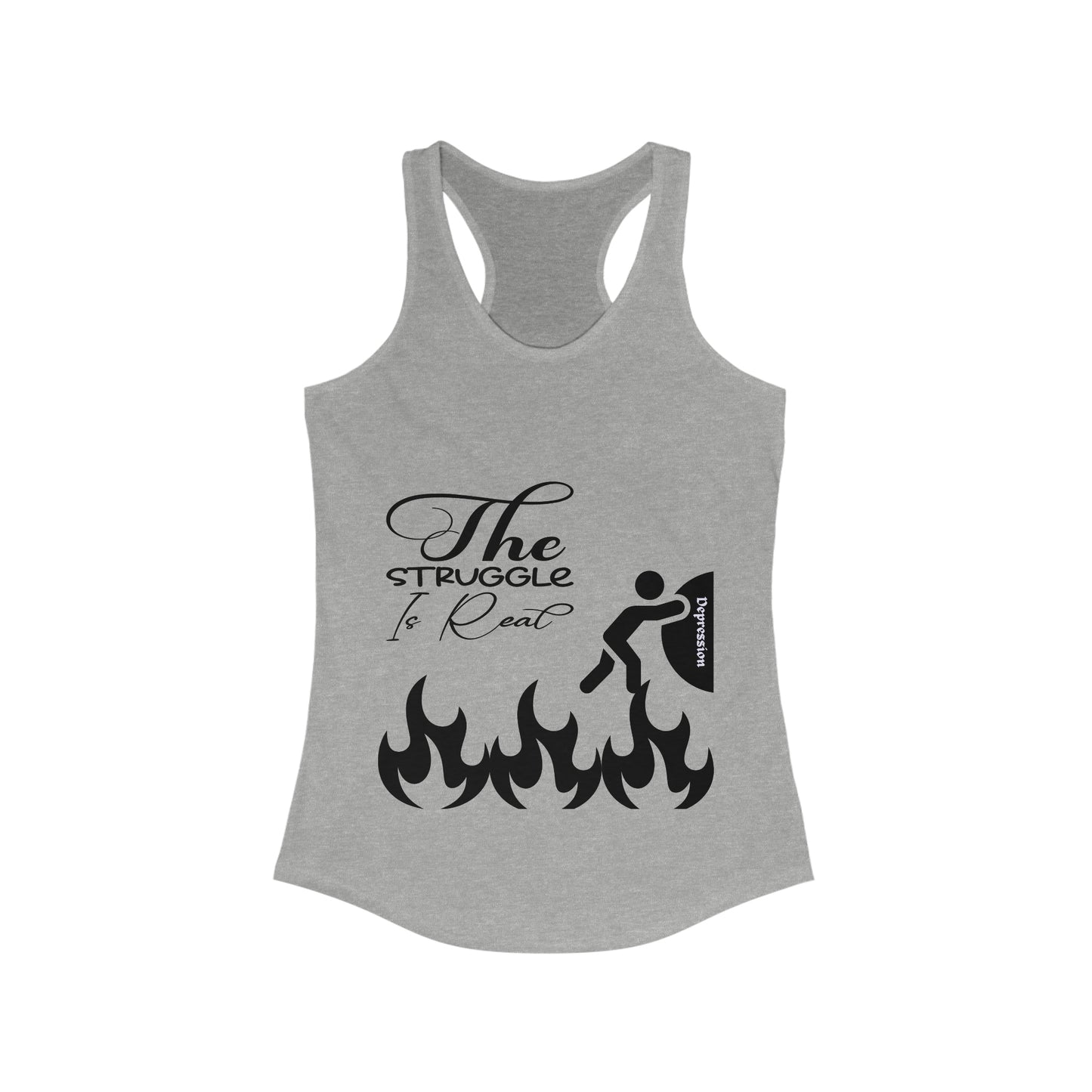 The Struggle Is Real | Women's Ideal Racerback Tank